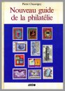 Nouveau guide de la philatelie - Pierre Chauvigny